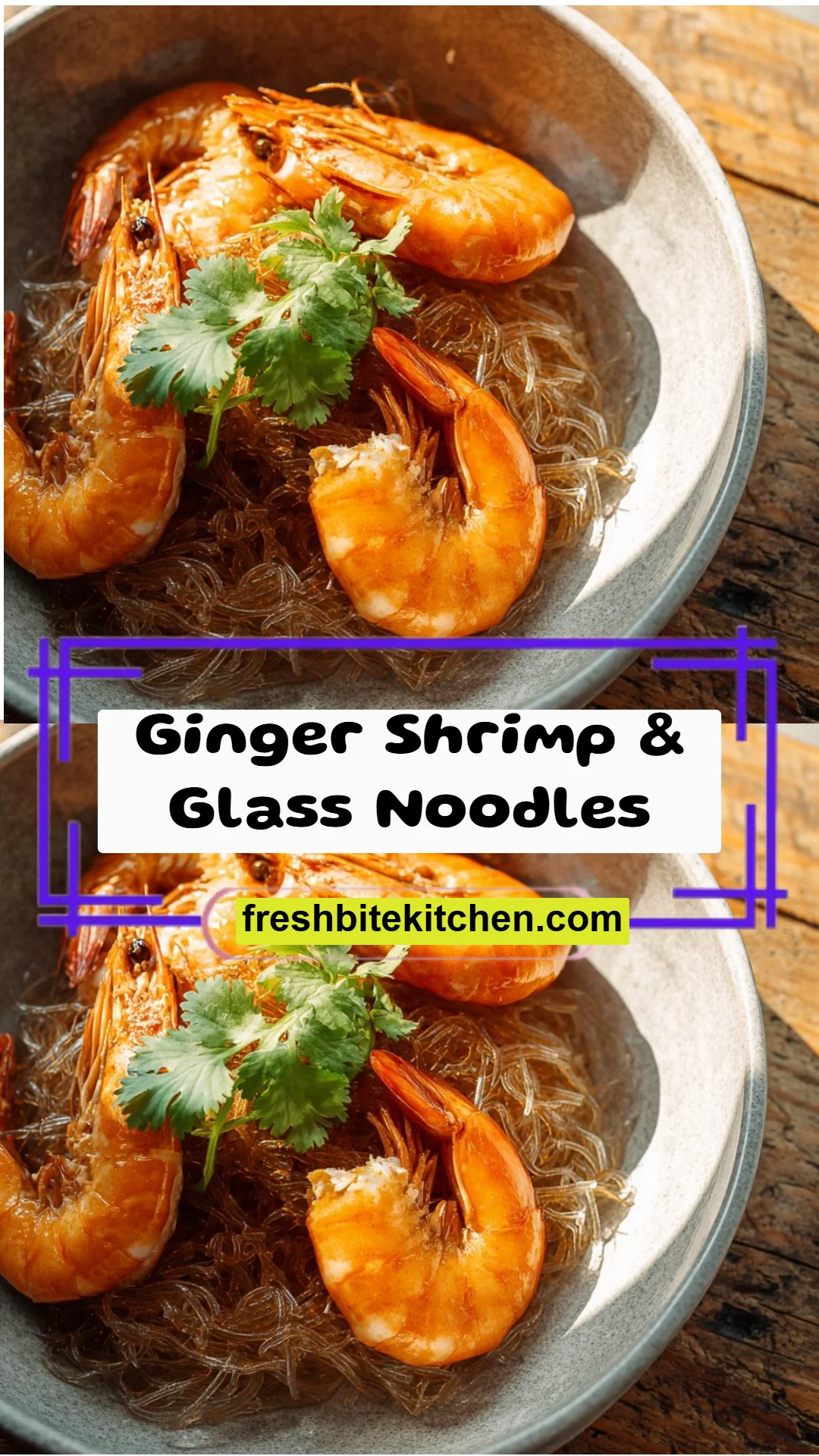 Ginger Shrimp & Glass Noodles