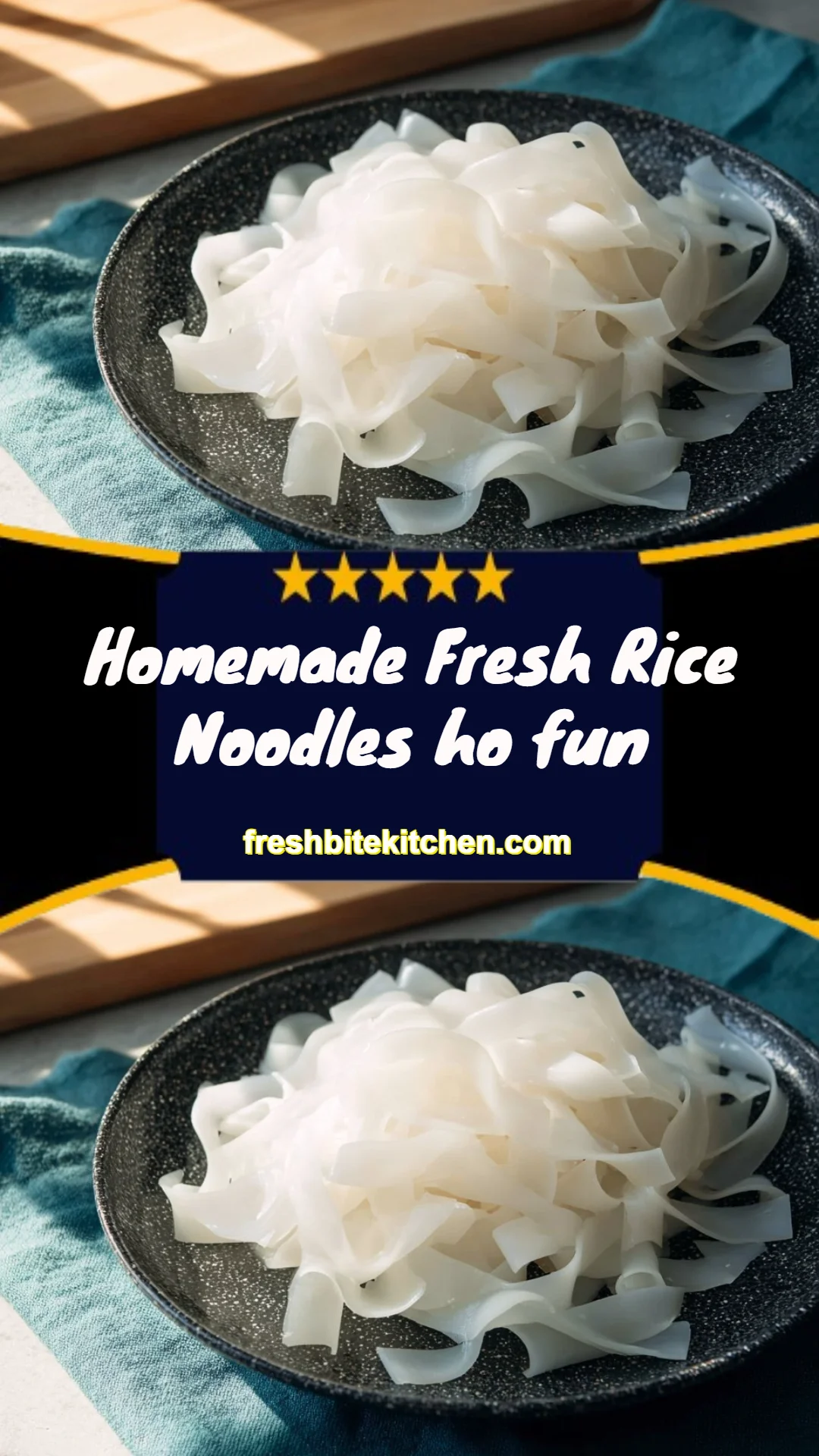 Homemade Fresh Rice Noodles ho fun