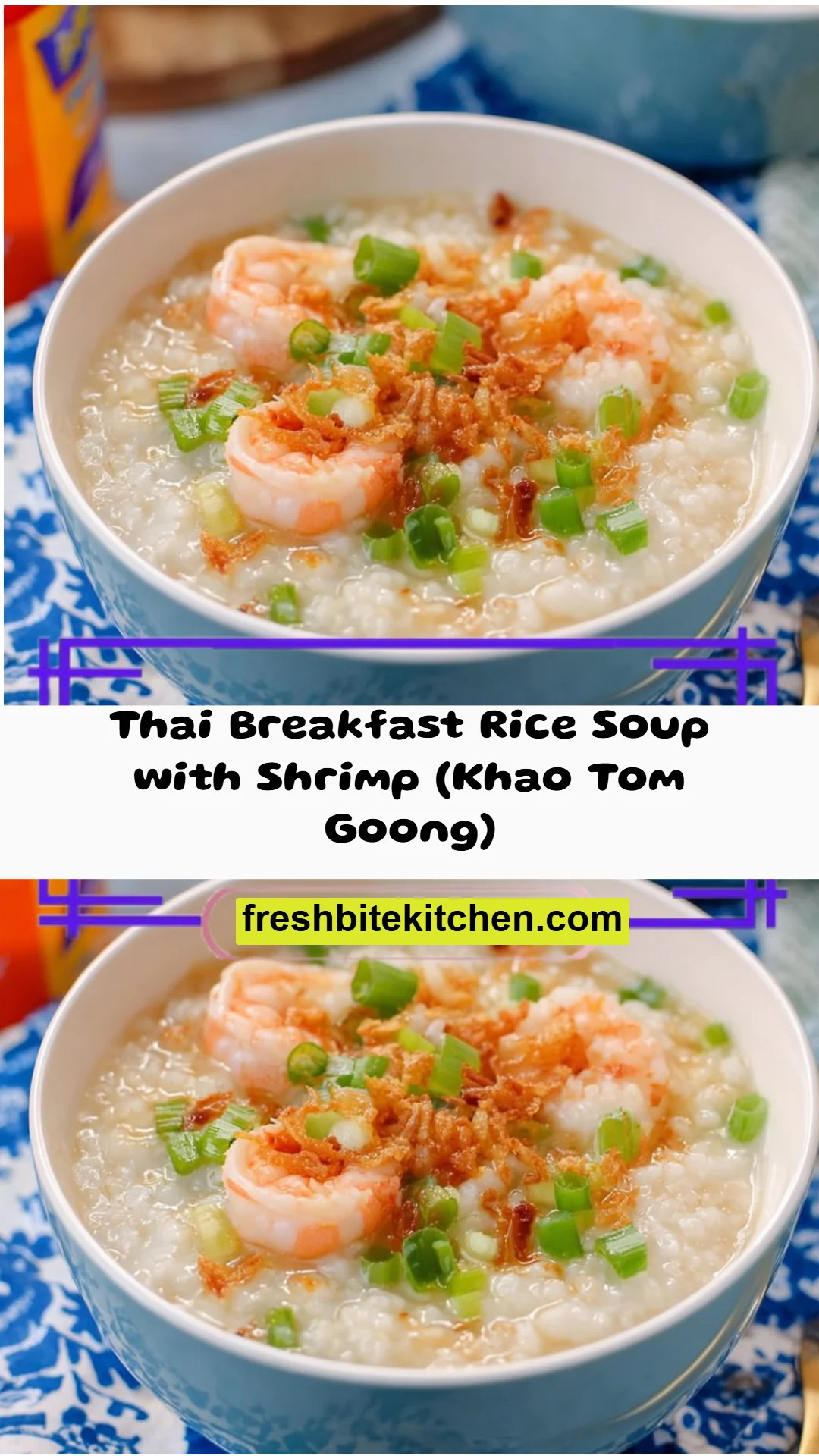 Thai Breakfast Rice Soup with Shrimp (Khao Tom Goong)